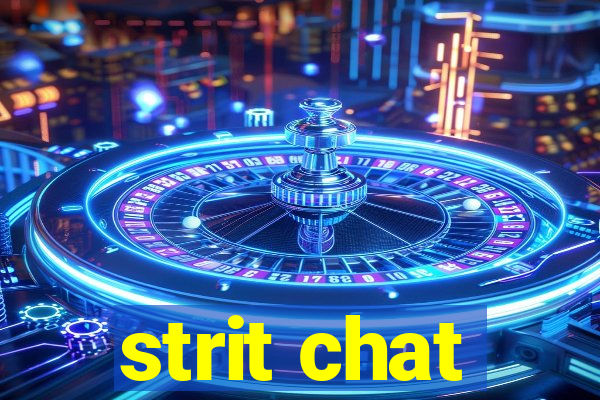 strit chat